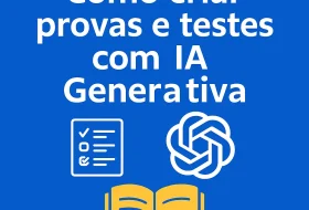 Como Criar Provas e Testes com IA Generativa: Guia Prático para Professores e Formadores