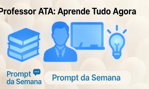 Como aprender qualquer tema com o Professor ATA | Prompt da Semana
