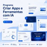 Programa Vibe Coding: Criar Apps e Ferramentas com IA